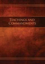 Teachings and Commandments, Book 1 - Teachings and Commandments