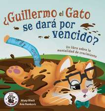 ¿Guillermo el Gato se dará por vencido?