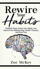 Rewire Your Habits