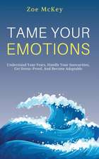 Tame Your Emotions