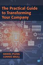 The Practical Guide to Transforming Your Company