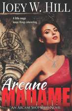 Hill, J: ARCANE MADAME