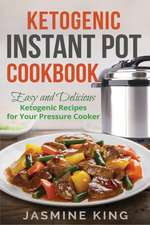 Ketogenic Instant Pot Cookbook