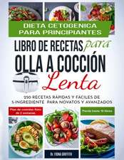 Dieta Cetogénica - Libro de Recetas para Olla a Cocción Lenta