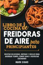 Libro de cocina de freidoras de aire para principiantes