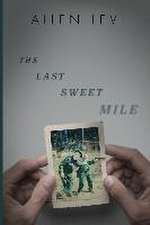 The Last Sweet Mile