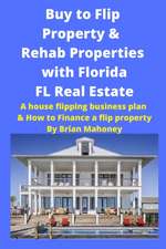 Buy to Flip Property & Rehab Properties with Florida FL Real Estate