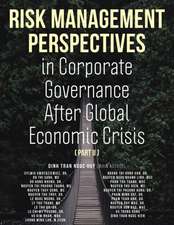 Risk Management Perspectives In Corporate Governance After Global Economic Crisis (Part II)