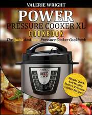 Power Pressure Cooker XL Cookbook