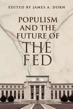 Populism and the Future of the Fed