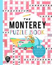 The Monterey Puzzle Book: 90 Word Searches, Jumbles, Crossword Puzzles, and More All About Monterey, California