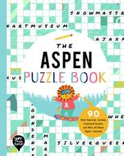 The Aspen Puzzle Book: 90 Word Searches, Jumbles, Crossword Puzzles, and More All about Aspen, Colorado!