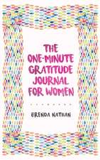 The One-Minute Gratitude Journal for Women