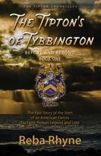 The Tipton's of Tybbington Before and Beyond, Part One