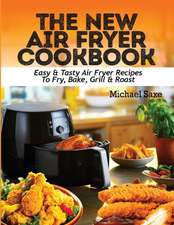 THE NEW AIR FRYER COOKBOOK