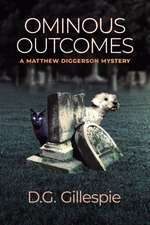 Ominous Outcomes: A Matthew Diggerson Mystery