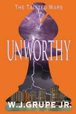 Unworthy