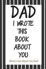 Dad, I Wrote This Book About You