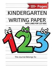 Kindergarten Writing Paper With Lines For 123 Kids