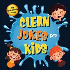 110+ Ridiculously Funny Clean Jokes for Kids