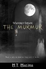 Waverly Estate: The Murmur