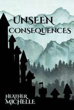 Unseen Consequences