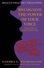 Recognizing the Power of Your Voice