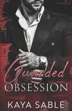 Guarded Obsession