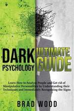 DARK PSYCHOLOGY ULTIMATE GUIDE