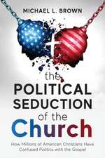 The Political Seduction of the Church