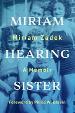 Miriam Hearing Sister: A Memoir