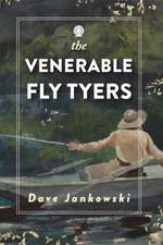 The Venerable Fly Tyers