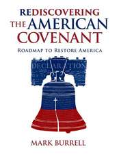 Rediscovering the American Covenant: Roadmap to Restore America