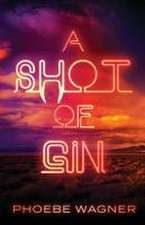 A Shot of Gin