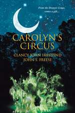 Carolyn's Circus: From the Deepest Congo, comes a gift...