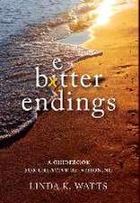 Better Endings: A Guidebook for Creative Re-Visioning