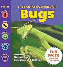 The Fantastic World of Bugs