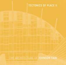 Tectonics of Place II