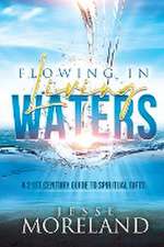 Flowing In Living Waters