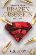 Brazen Obsession
