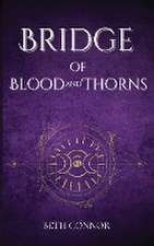 Bridge of Blood and Thorns