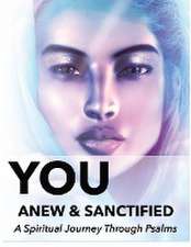 You | Anew and Sanctified - Part 1