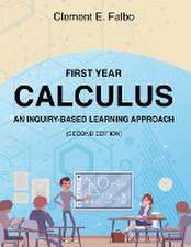 First Year Calculus, An Inquiry-Based Learning Approach