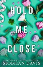 Hold Me Close (All of Me Book 3)