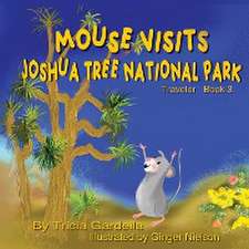 MOUSE VISITS JOSHUA TREE NATIONAL PARK