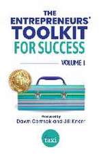 The Entrepreneurs' Toolkit For Success: Volume 1