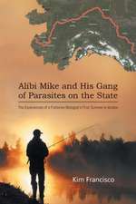 Alibi Mike and His Gang of Parasites on the State