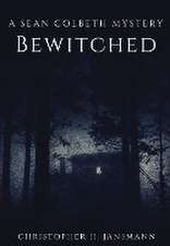 Bewitched: A Sean Colbeth Mystery