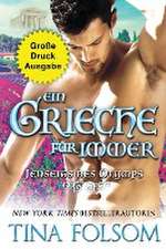 Folsom, T: Grieche für immer (Große Druckausgabe)