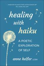 Healing with Haiku: A Poetic Exploration of Self